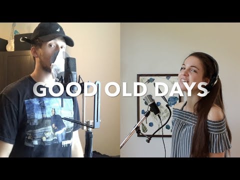 Good Old Days - Macklemore ft. Kesha (cover)
