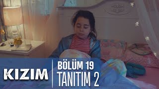 Kızım 19. Bölüm 2. Tanıtımı