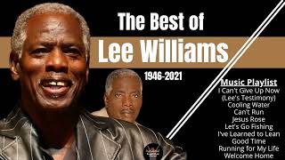 The Best of Lee Williams   Music Playlist   Inspirational Gospel Music Channel 2   Join