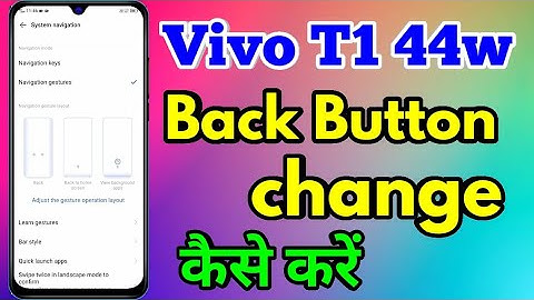 Vivo t1 44w back button settings | vivo t1 44w change navigation buttons
