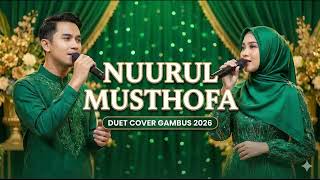 🎵 NUURUL MUSTHOFA - Versi Gambus Modern Paling Asik (Terbaru 2026) | Full Lirik
