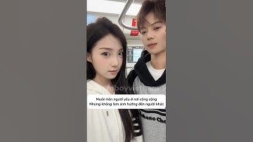 Cách Hôn Người Yêu Không Ảnh Hưởng Đến Người Xung Quanh || 117z