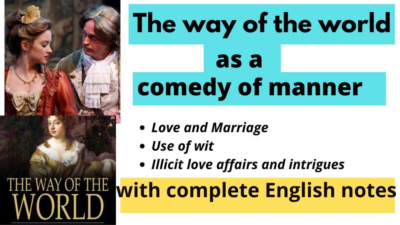 The Way Of The World As A Comedy Of Manners I The Way Of The World By 