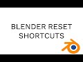 BLENDER RESET SHORTCUTS TUTORIAL VIDEO