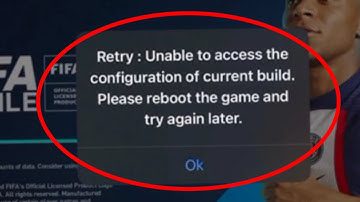 How to Fix Retry : Unable to access the configuration of current build in FIFA Mobile