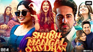 Shubh Mangal Saavdhan Full Movie | Ayushmann Khurrana | Bhumi Pednekar | Anshul C | Review & Facts