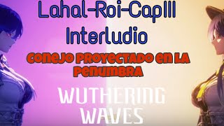 Lahal-Roi-Cap III Interludio, Conejo proyectado en la penumbra, completo.