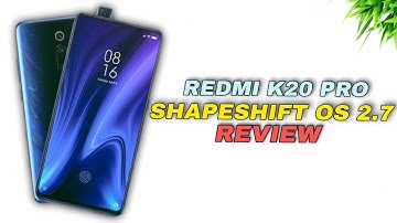 K20 Pro Shapeshift OS 2.7 Complete Review | A Great All Rounder With Good Performance & Battery Life