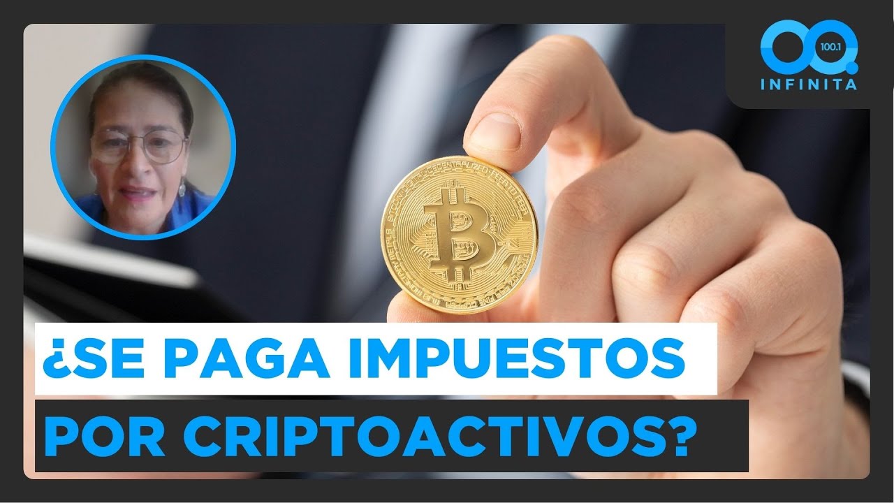 Hay que pagar impuestos por criptoactivos? Experta explica que hasta hay  beneficios al declararlos