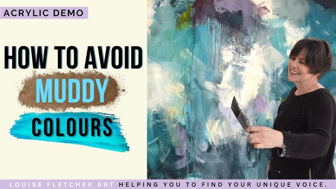 How To Avoid Muddy Colors In Acrylic Painting