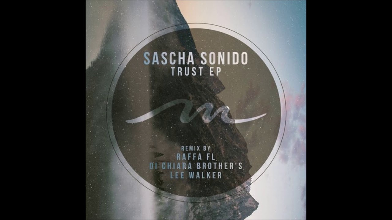 Sascha Sonido - Trust [Griffintown Records]