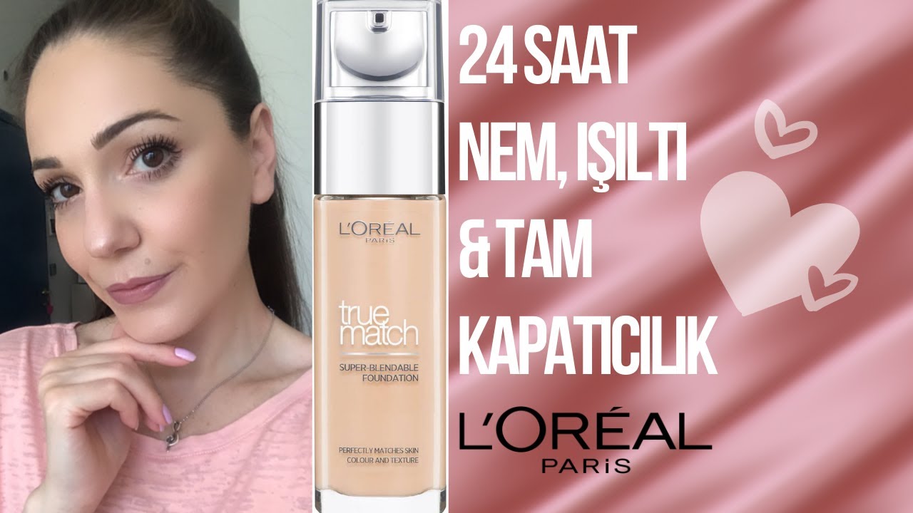 İLK İZLENİM | L'Oréal TRUE MATCH FONDÖTENİ DENİYORUM! (ACCORD PARFAIT) -  YouTube