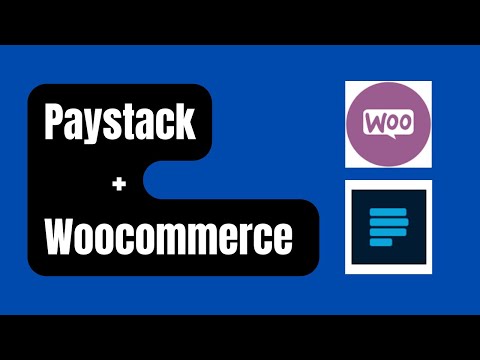 How to integrate paystack to woocommerce