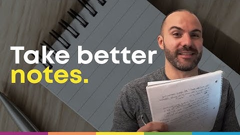 Tips for taking better notes (and how NOT to!)