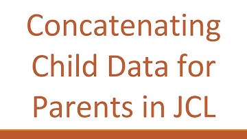 Concatenating Child Data for Parents in JCL