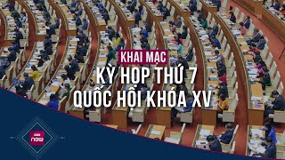 TRỰC TIẾP: Khai mạc trọng thể Kỳ họp thứ 7, Quốc hội khóa XV | VTC Now