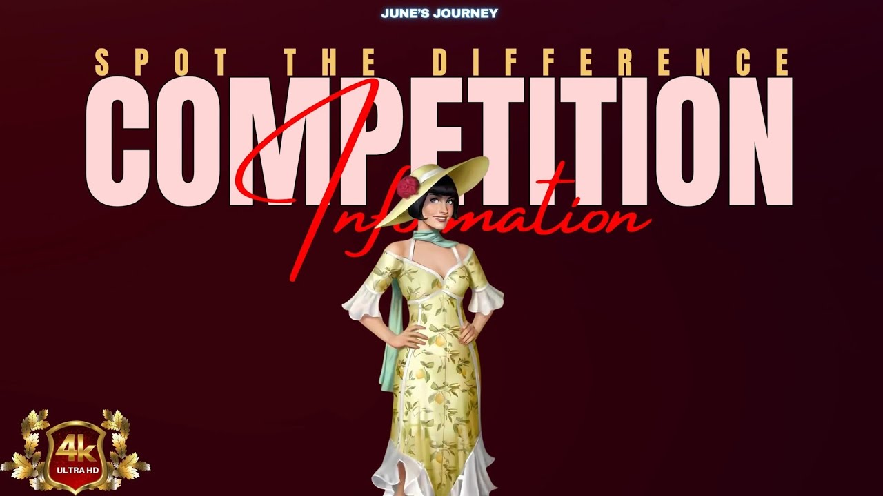 JUNE'S JOURNEY SPOT THE DIFFERENCE COMPETITION INFORMATION 06 to 08 SEP ...