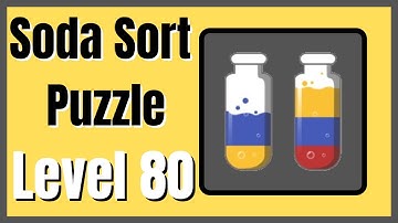 Soda Sort Puzzle Level 80 Walkthrough Solution Android/iOS