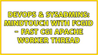 DevOps & SysAdmins: Mindtouch with fcgid - Fast CGI apache worker thread