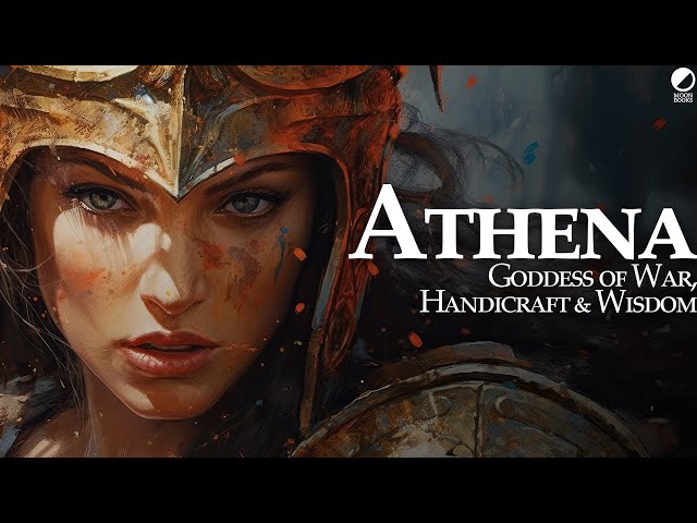 Athena: Introduction to the Warrior Goddess of War, Handicraft u0026 Wisdom (Greek Mythology Explained) class=