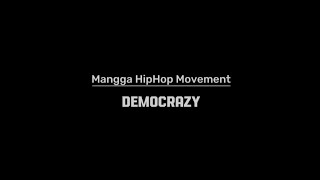 Download lagu Mangga HipHop Movement - DemoCrazy