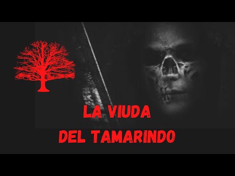 LA VIUDA DEL TAMARINDO | Leyenda ECUATORIANA 🇪🇨