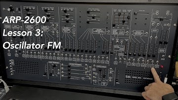 ARP-2600 tutorial Lesson 3: Oscillator FM