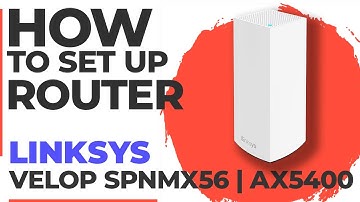 ✅ How to Setup LINKSYS Velop SPNMX56 | How to Set Up LINKSYS AX5400 Velop SPNMX56 WiFi Router