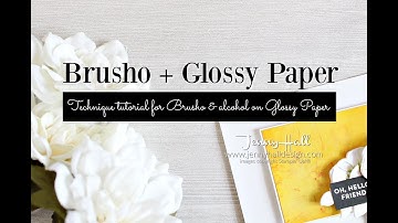 Brusho technique with Glossy Paper using Stampin Up products with Jenny Hall