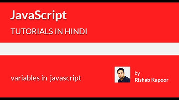 javaScript tutorials for beginners in Hindi - 5 - variables in javaScript