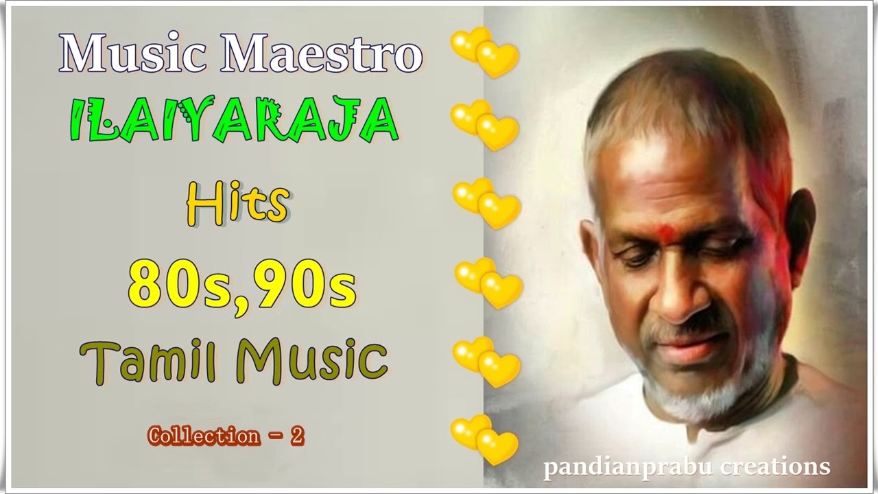 Ilayaraja Songs Collection 2 Ilayaraja Love Hit Songs Extreme Quality Ilayaraja Songs Collection 2 Ilayaraja Love Hit Songs Extreme Quality
