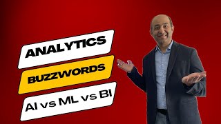 AI vs Machine Learning vs Business Intelligence - Decoding Analytics Buzzwords