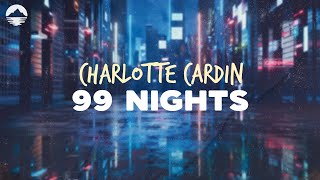 Charlotte Cardin - 99 Nights | Lyrics