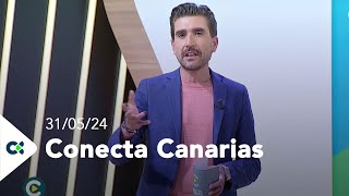 Conecta Canarias | 31/05/24