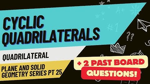 Cyclic Quadrilateral | Tagalog/Filipino Review | REE Board Exam