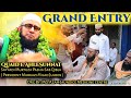 Grand entry of quaideahlesunnat hazrat moulana syed shah auliya hussaini murtuza pasha sahab