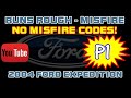 ⭐ 2004 Ford Expedition - 4.6 - Runs Rough - MISFIRE - NO Misfire Codes