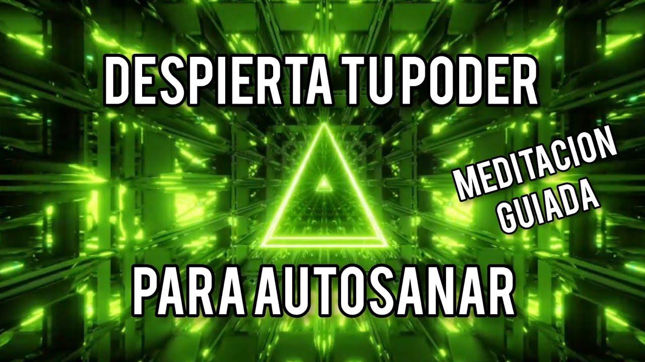 Meditación de SANACIÓN. Despierta tu PODER INTERIOR para AUTOSANAR ...