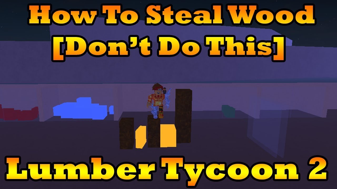 How To Steal Wood From Other Players New Way Still Works Lumber Tycoon 2 Roblox Youtube - roblox tycoons where you steal from other payers