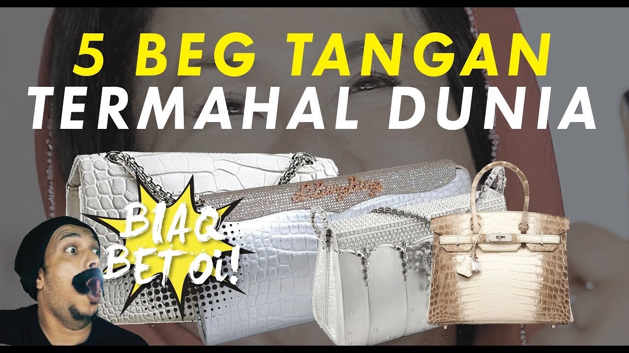 BiaqBetoi: 5 Beg Tangan Yang Paling Mahal Di Dunia. 