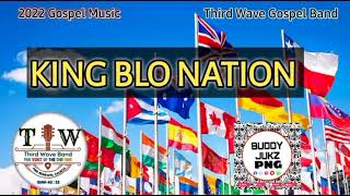 King Blo Nation Png Gospel Music 2022 Artist Third Wave Band
