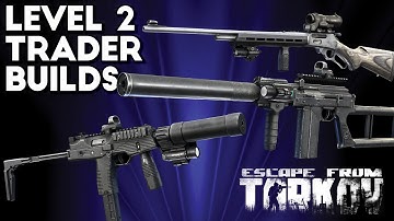 The Best Builds From Level 2 Traders | Escape From Tarkov