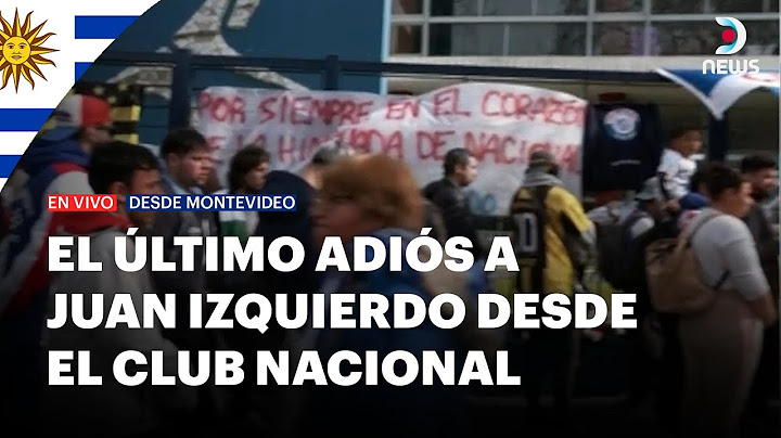 El adiós al futbolista uruguayo Juan Izquierdo, #DNEWS desde la sede del Club Nacional