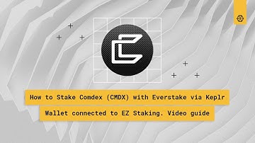 How to stake Comdex (CMDX) with Everstake via Keplr wallet connected to EZ Staking