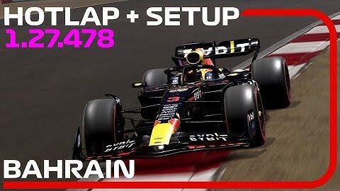 F1 23 BAHRAIN Hotlap + Setup (1:27.478) 💪