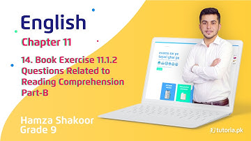 English Class 9 | Ch 11 | Book Exercise 11.1.2 | Question Related to Reading Comprehension | Part B