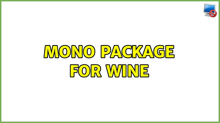 Ubuntu: mono package for wine (2 Solutions!!)