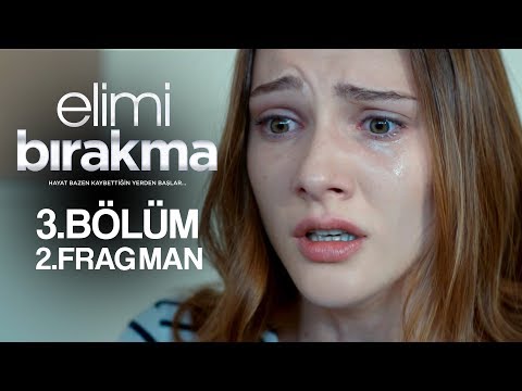 Elimi Bırakma - 3.Bölüm 2.Fragman