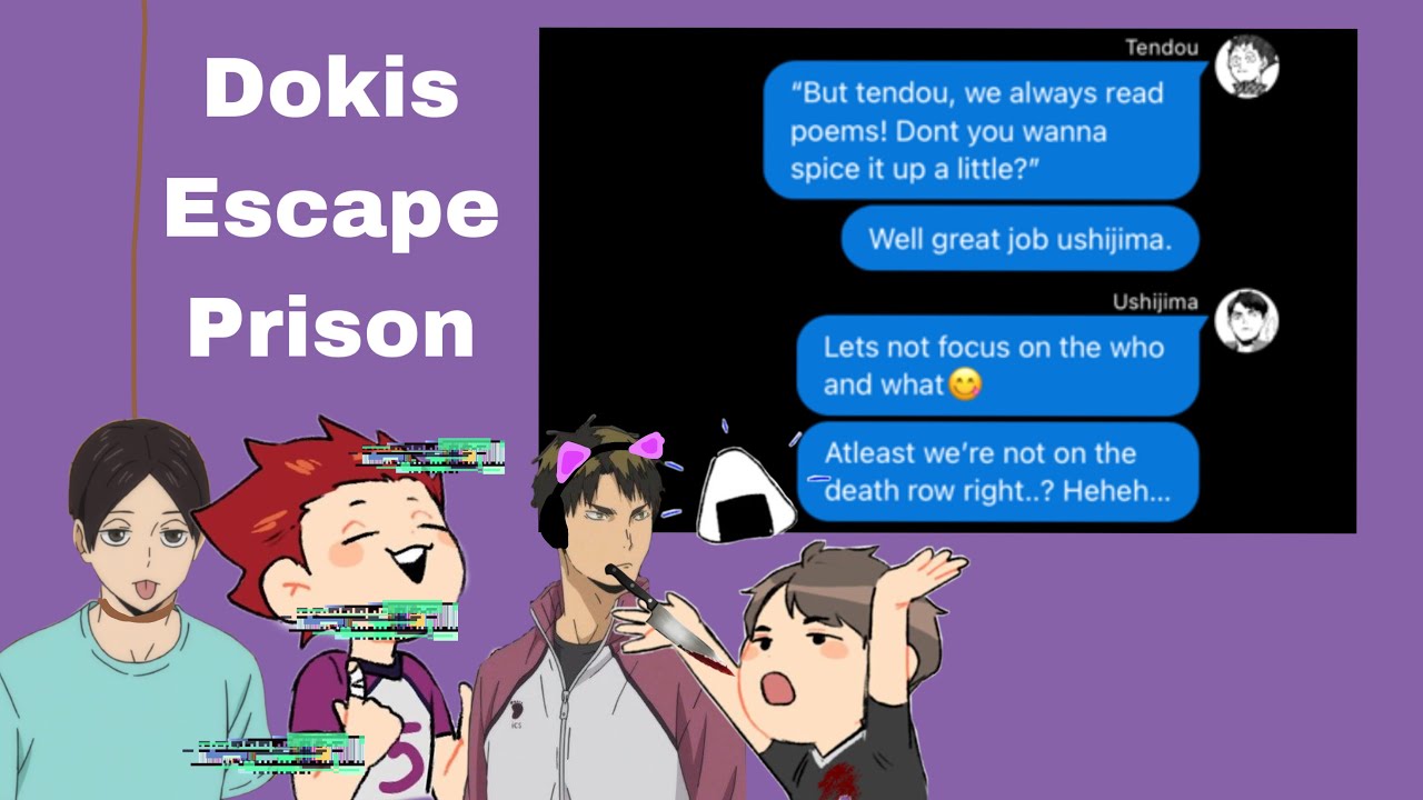 Dokis escape prison || Ddlc x Haikyuu au || Haikyuu text skit