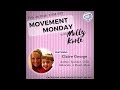 Movement Monday with Molly Korte 2/26/18 featuring Claire George